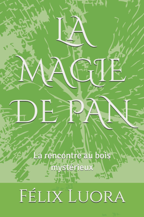 Libro LA MAGIE DE PAN Félix Luora
