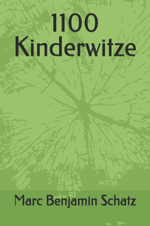 Kniha 1100 Kinderwitze Marc Benjamin Schatz