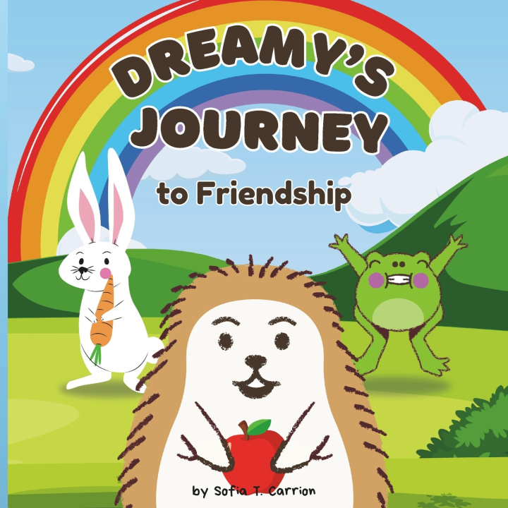 Knjiga Dreamy's Journey to Friendship Sofia T Carrion