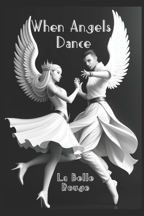 Kniha When Angels Dance La Belle Rouge