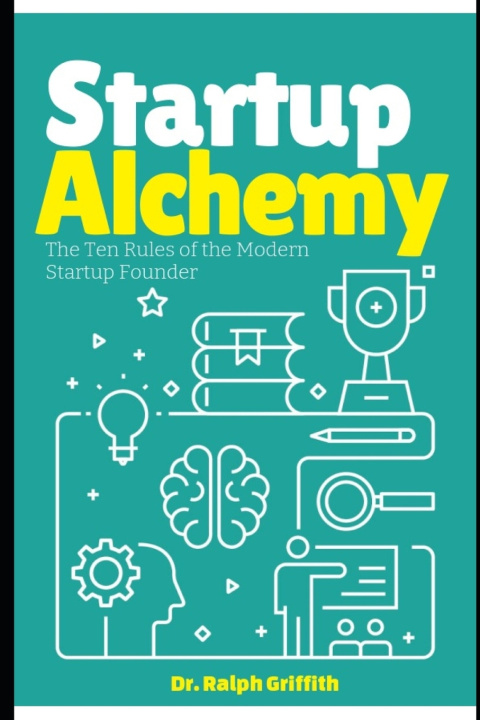 Kniha Startup Alchemy Ralph Griffith