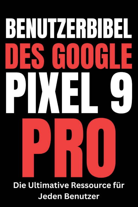 Książka Benutzerbibel des Google Pixel 9 Pro Tech Trends