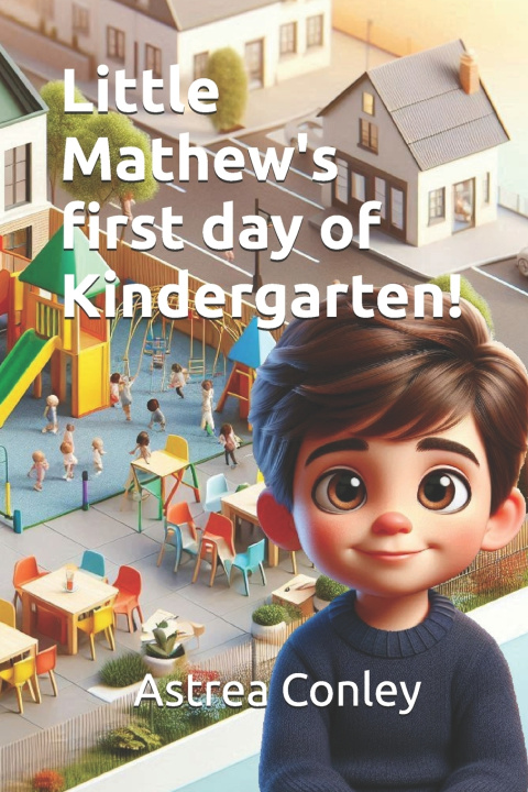 Libro Little Mathew's first day of Kindergarten! Astrea Conley