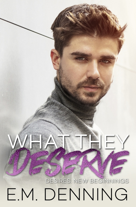 Kniha What They Deserve E.M. Denning