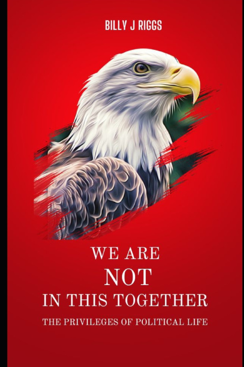Kniha We Are NOT In This Together Billy J Riggs
