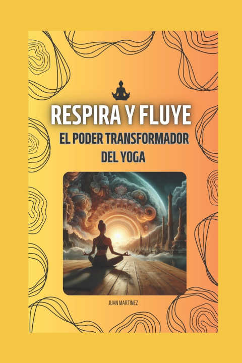 Knjiga "Respira y Fluye Juan Martinez