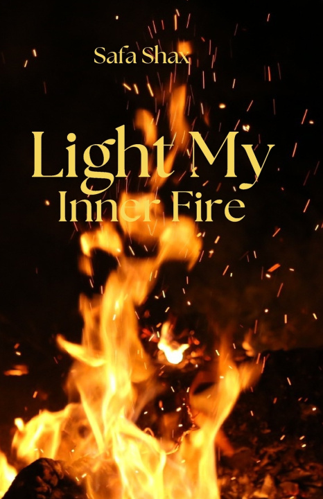 Kniha Light My Inner Fire Safa Shax