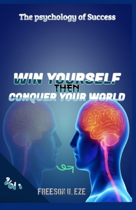 Kniha Win Yourself Then Conquer Your World Freeson U. Eze