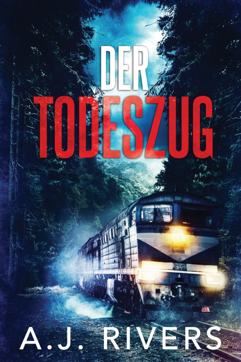 Kniha Der Todeszug A.J. Rivers