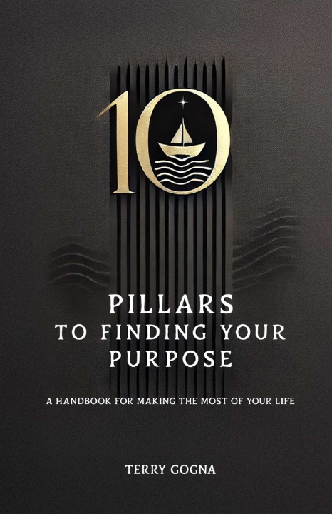 Kniha 10 Pillars to Finding Your Purpose Terry Gogna