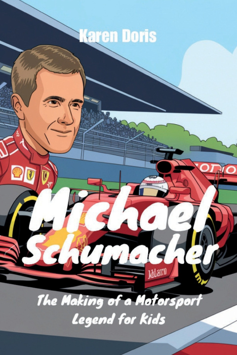 Knjiga Michael Schumacher Karen Doris