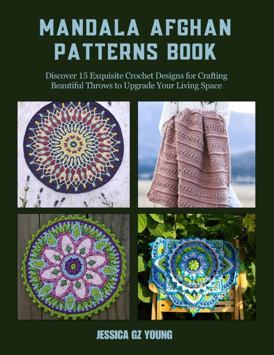 Kniha Mandala Afghan Patterns Book Jessica GZ Young