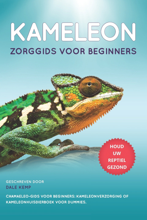Libro KAMELEONS ZORGGIDS VOOR BEGINNERS DALE KEMP