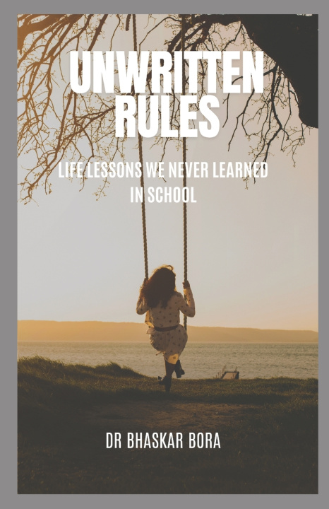 Kniha The Unwritten Rules Dr Bhaskar Bora