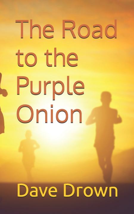 Kniha The Road to the Purple Onion Dave Drown