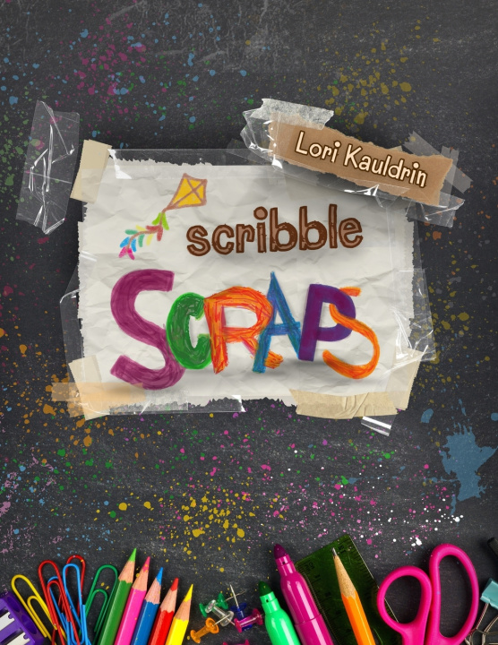 Kniha Scribble Scraps Lori Kauldrin