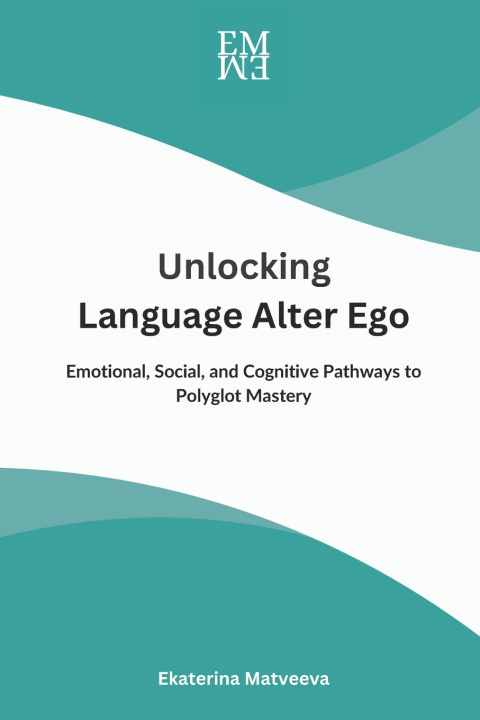 Knjiga Unlocking Language Alter Ego Ekaterina Matveeva