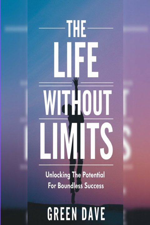 Knjiga THE LIFE WITHOUT LIMITS GREEN DAVE