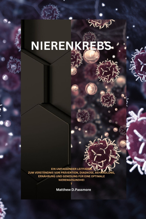 Kniha NIERENKREBS Matthew D. Passmore