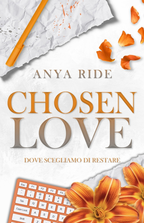 Libro Chosen Love - Dove scegliamo di restare Anya Ride