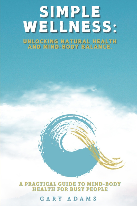 Kniha Simple Wellness Gary Adams
