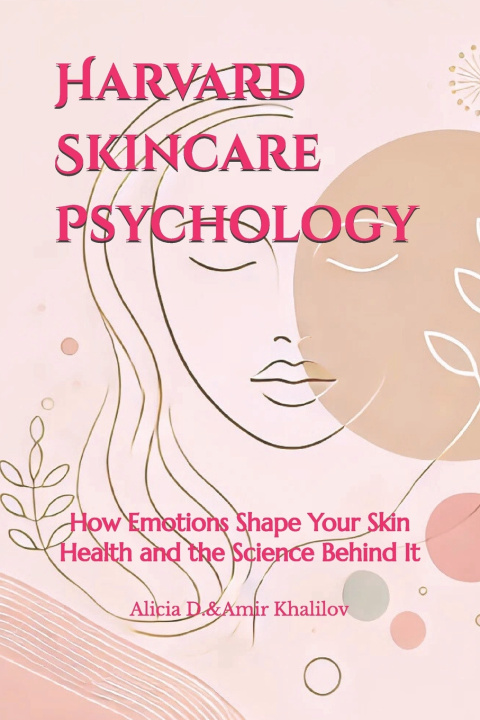Libro Harvard Skincare Psychology Alicia Jia Dong