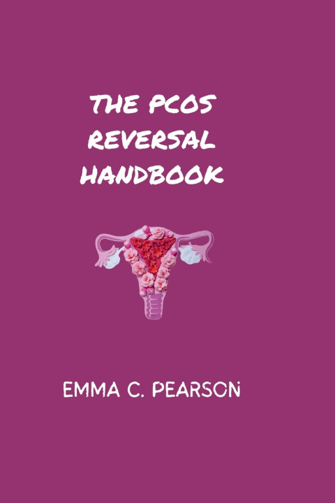 Knjiga The PCOS Reversal Handbook EMMA C. PEARSON