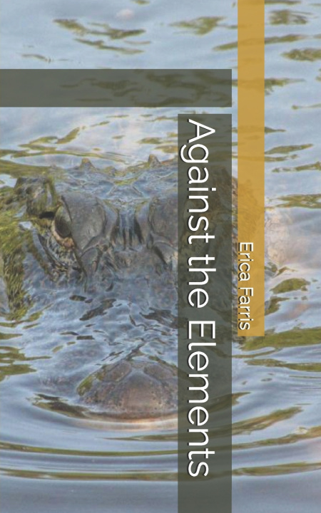 Kniha Against the Elements Erica Farris