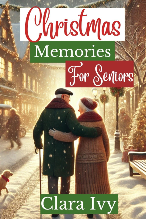 Kniha Christmas Memories for Seniors Clara Ivy