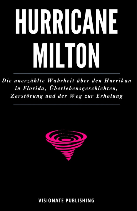 Kniha HURRICANE MILTON VISIONATE PUBLISHING