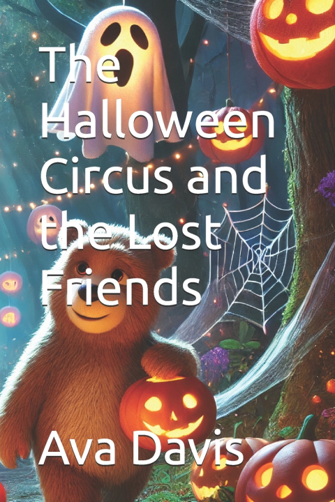Libro The Halloween Circus and the Lost Friends Bruce Wayne Davis