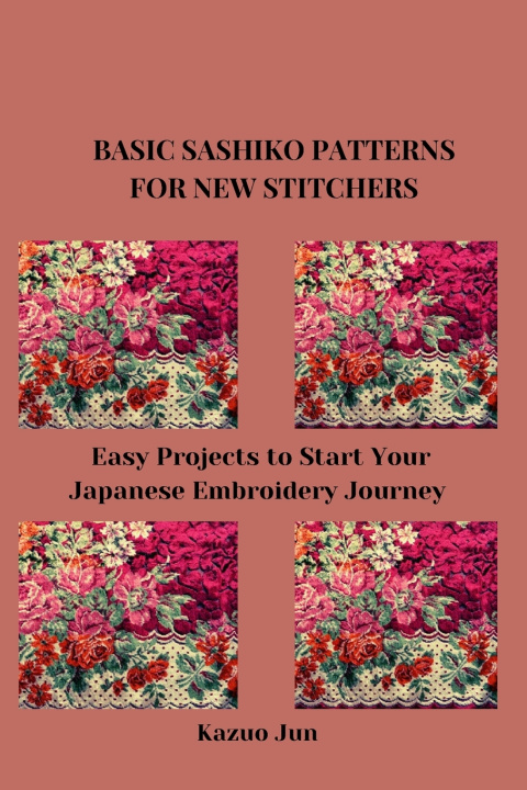 Buch BASIC SASHIKO PATTERNS FOR NEW STITCHERS Kazuo Jun
