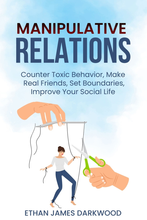 Kniha Manipulative Relations Ethan James Darkwood