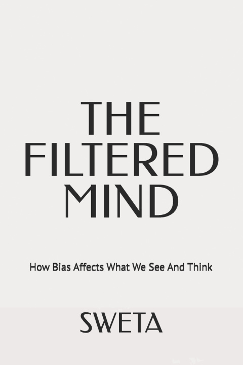 Kniha THE FILTERED MIND SWETA .