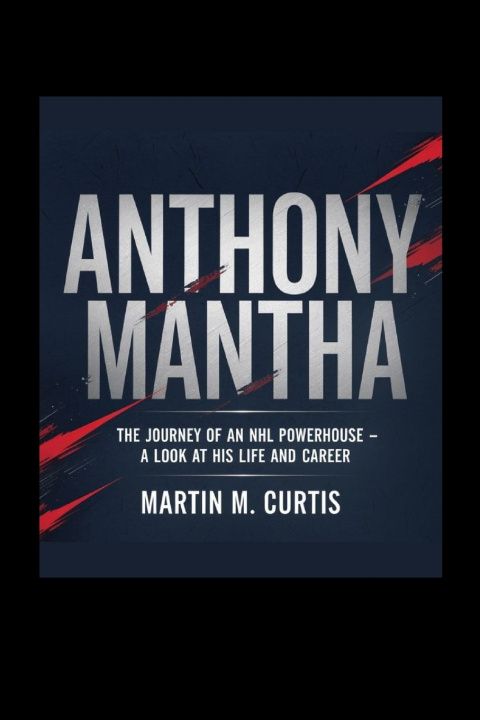 Kniha Anthony Mantha Martin M. Curtis