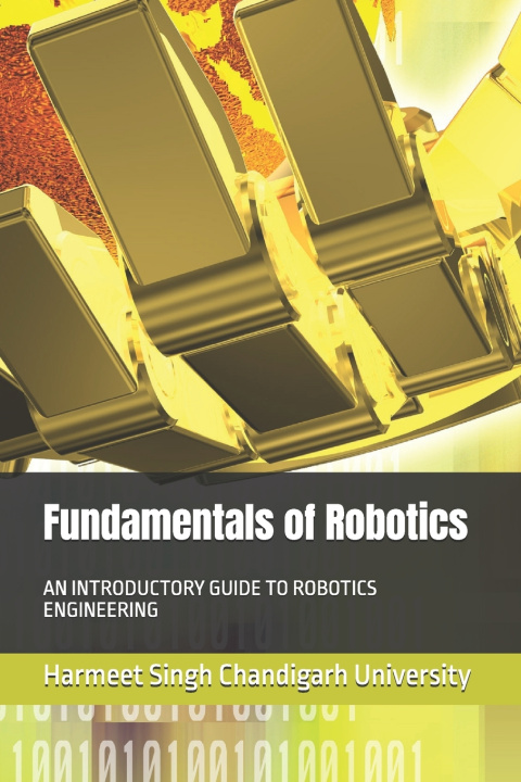 Libro Fundamentals of Robotics Harmeet Singh Chandigarh University