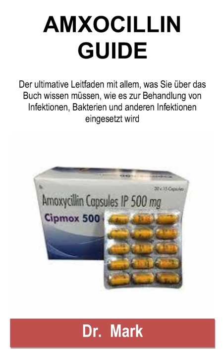 Knjiga AMXOCILLIN GUIDE Dr. Mark