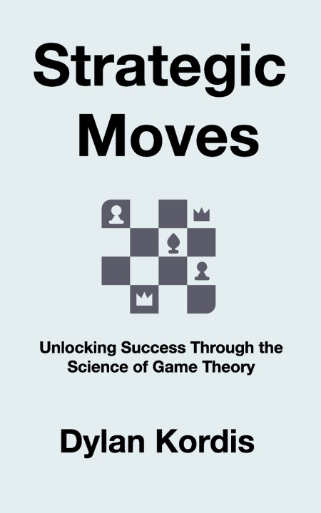 Libro Strategic Moves Dylan Kordis