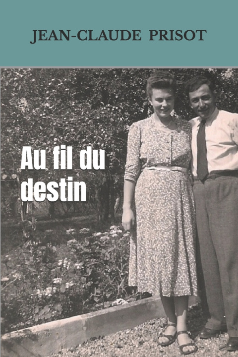 Knjiga Au fil du destin Jean-Claude Prisot