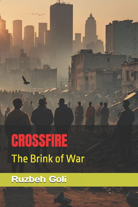 Kniha CROSSFIRE Ruzbeh R Goli