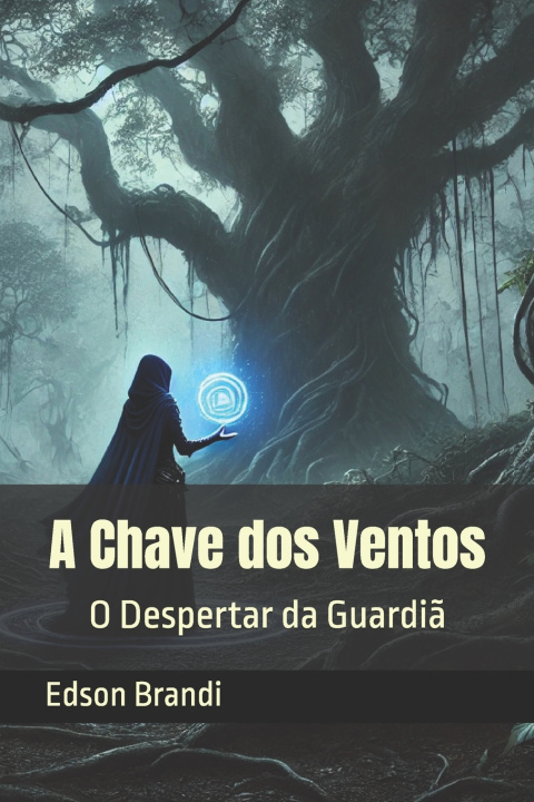 Kniha A Chave dos Ventos Edson Brandi