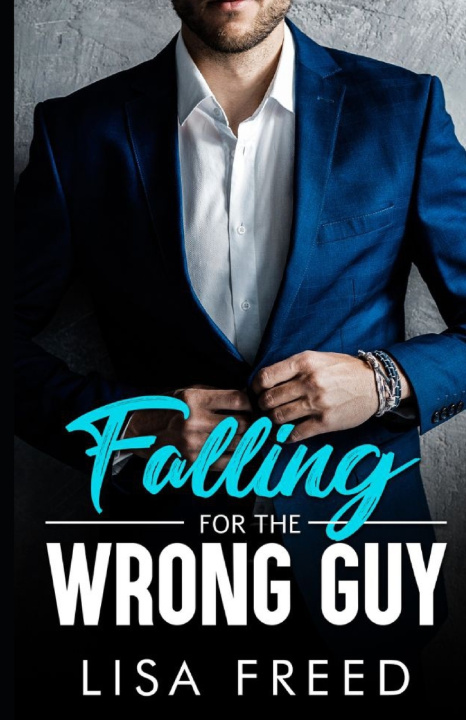Kniha Falling for the Wrong Guy Lisa Freed