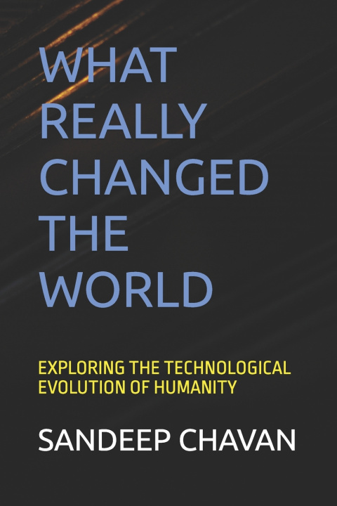 Kniha WHAT REALLY CHANGED THE WORLD SANDEEP CHAVAN