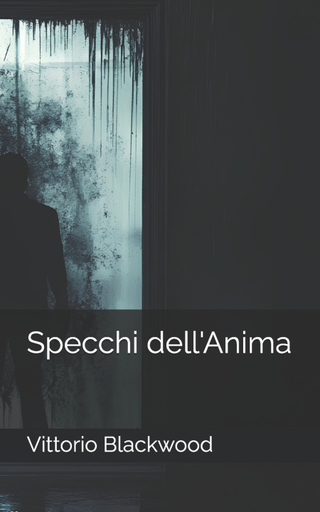 Kniha Specchi dell'Anima Vittorio Blackwood