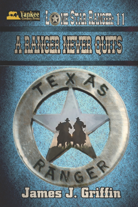 Kniha A Ranger Never Quits James J. Griffin