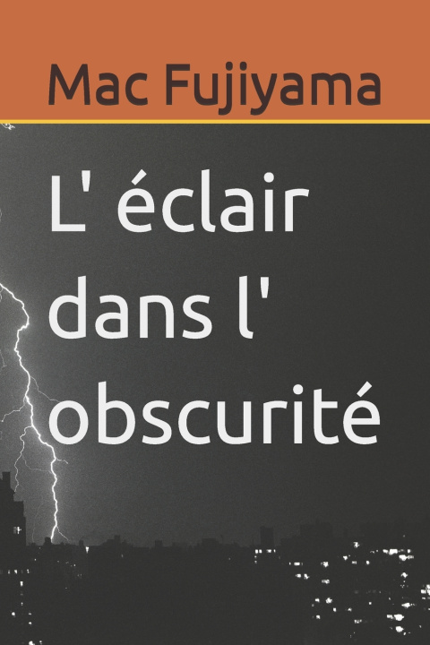 Kniha L' éclair dans l' obscurité Mac Fujiyama