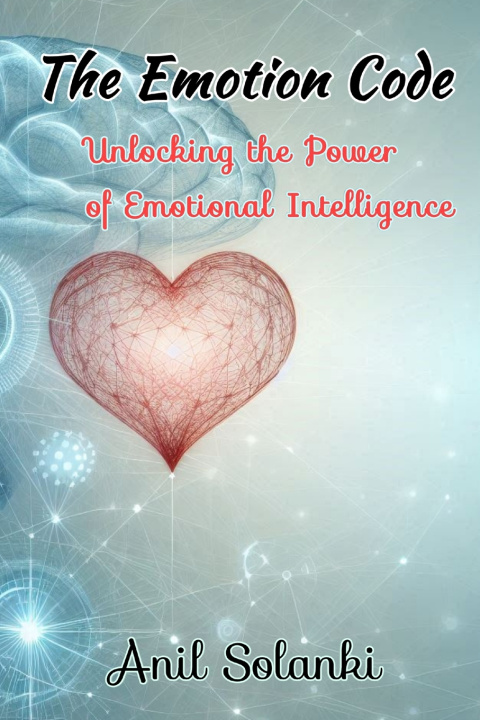 Knjiga The Emotion Code Anil Solanki