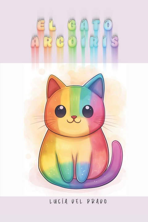 Kniha El Gato Arcoíris Lucía del Prado A.G.