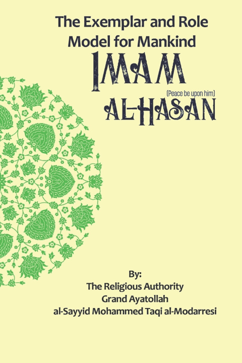 Libro The Exemplar and Role Model for Mankind Imam al-Hasan Grand Ayatollah al-Sayyid al-Modarresi