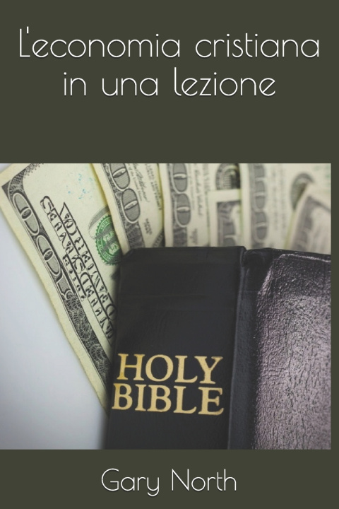 Libro L'economia cristiana in una lezione Gary Kilgore North